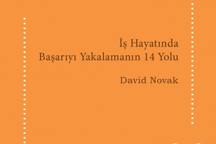 İş Hayatında Başarıyı Yakalamanın 14 Yolu – David Novak