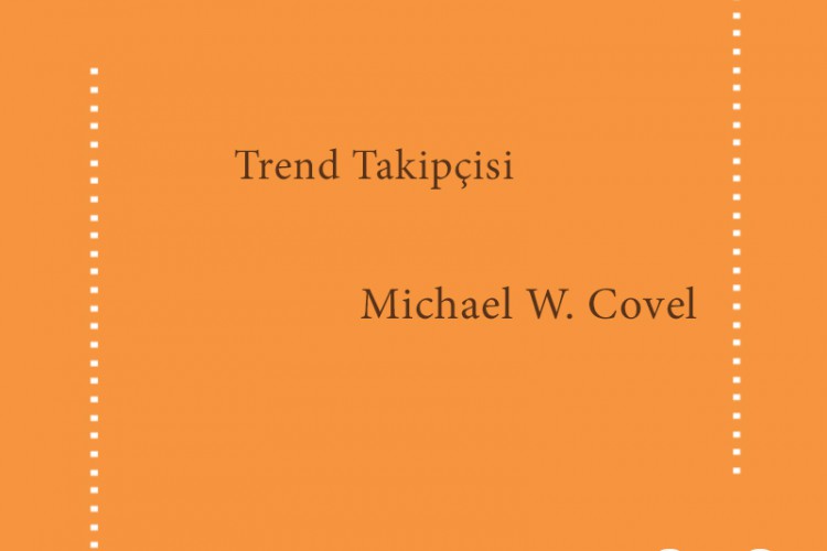 Trend Takipçisi – Michael W. Covel