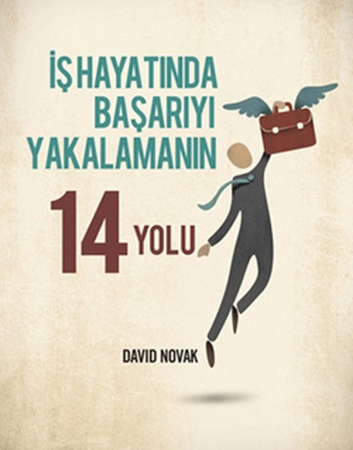 İş Hayatında Başarıyı Yakalamanın 14 Yolu – David Novak